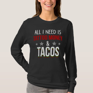 Allt som jag behöver, är den tatueringpengar och t shirt