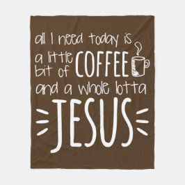 Allt som jag behöver är i dag, A bet lite av kaffe Fleecefilt