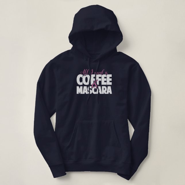 Allt som jag behöver, är kaffe & Mascara Tee (Design framsida)