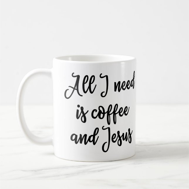 Allt som jag behöver, är kaffe och den Jesus Kaffemugg (Vänster)