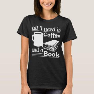 Allt som jag behöver, är kaffe och en bok tee
