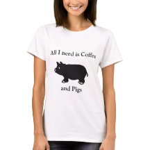 Allt som jag behöver, är kaffe och grisar, svart