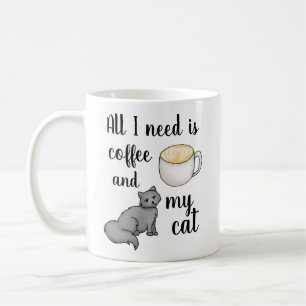 Allt som jag behöver, är kaffe och min katt kaffemugg
