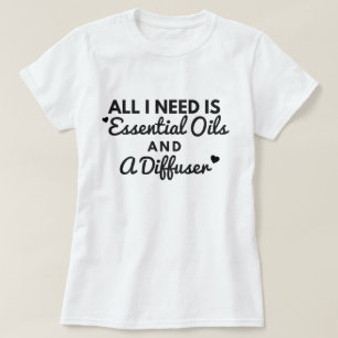 Allt som jag behöver, är nödvändiga oljor och t-shirt