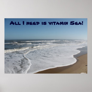 Allt som jag behöver, är vitaminhavet!! poster