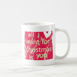 Allt som jag önskar för jul, är dig! kaffemugg