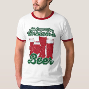 ALLT SOM JAG ÖNSKAR FÖR JUL, ÄR ÖL TEE SHIRT