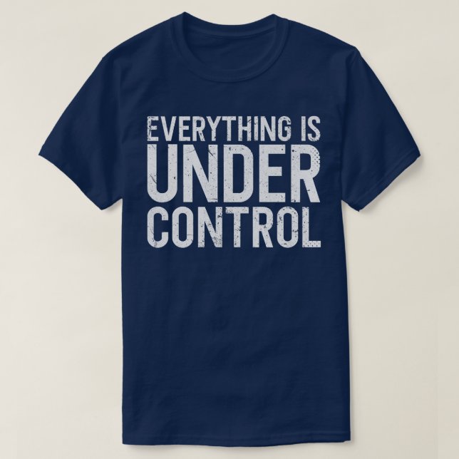 Allt står under kontroll - Pro Motivation-offert T Shirt (Design framsida)