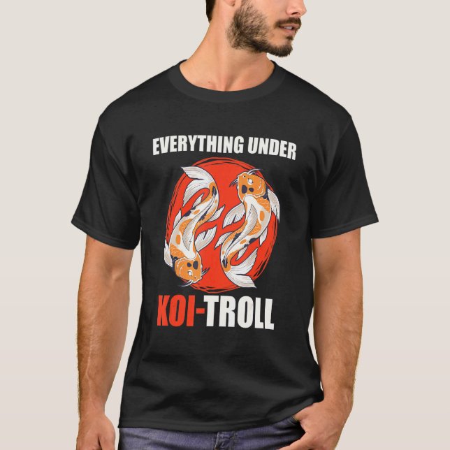 Allt Under Koitroller Koi Damm Fiskdamm T Shirt (Framsida)
