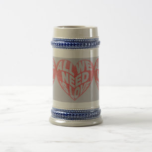 Allt vi behöver är Kärlek Heart 22 oz Stein Sejdel