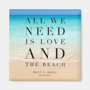 Allt vi behöver är Kärlek och Beach Wedding. Magnet