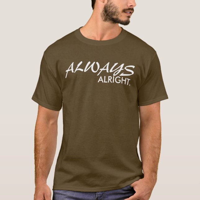 ALLTID ALRIGHT TEE (Framsida)