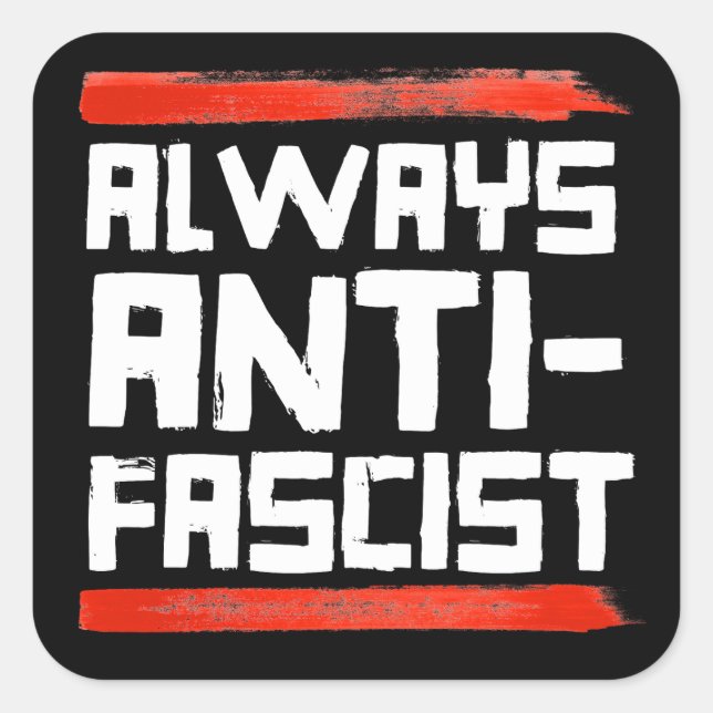 ALLTID ANTIFASCIST FYRKANTIGT KLISTERMÄRKE (Framsida)