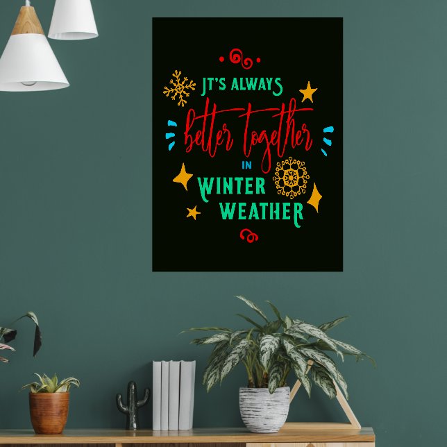 Alltid Bättre Tillsammans i Vinterväder Jul Poster (Vardagsrum 1)
