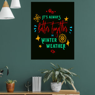 Alltid bättre tillsammans i vintervädret Jul Poster