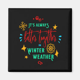 Alltid bättre tillsammans i Winter Weather Julafto Magnet