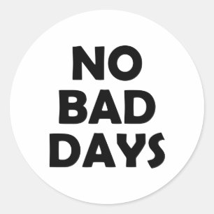 Alltid Bra Dag Positiv och optimistisk Runt Klistermärke