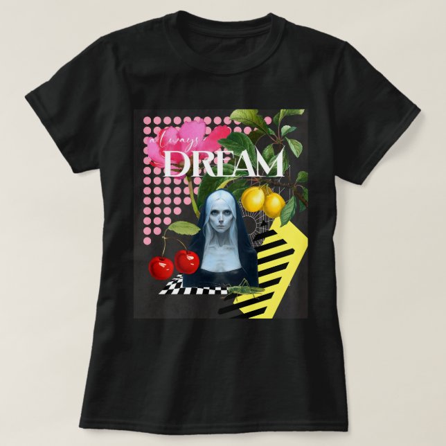 Alltid DREAM Modern - Konstkollage T-Shirt (Design framsida)