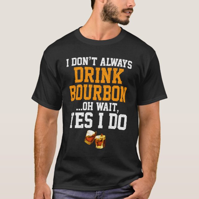Alltid Drick Bourbon Talesätt T Shirt (Framsida)