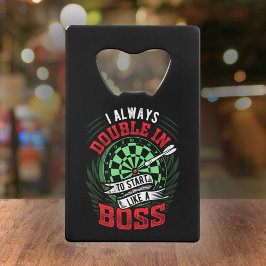 Alltid Dubbla in för att börja som en Chef-Dart Fl Kreditkort Flasköppnare