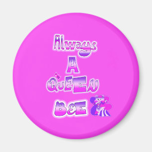 Alltid en bidrottning shock rosa magnet