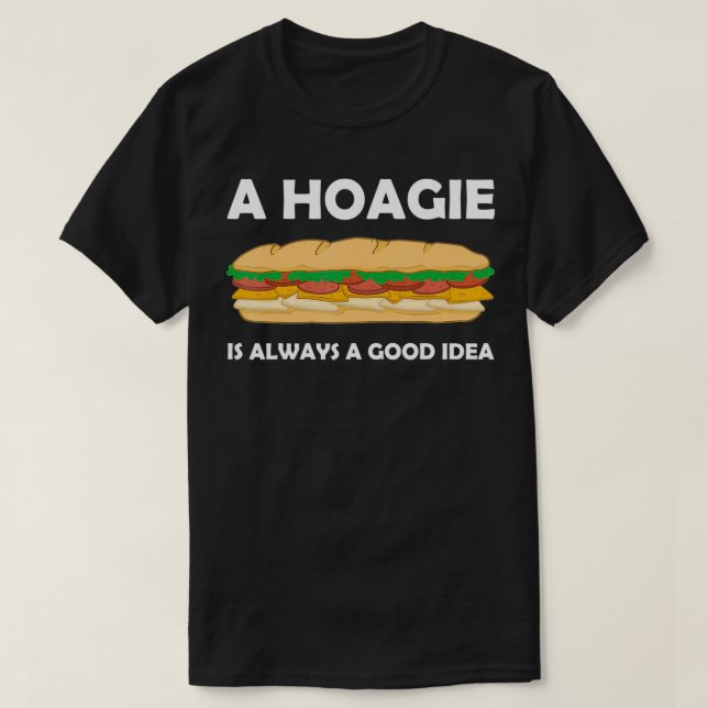 Alltid en Bra Idea Philly Food Hoagie Sandwich T Shirt (Design framsida)