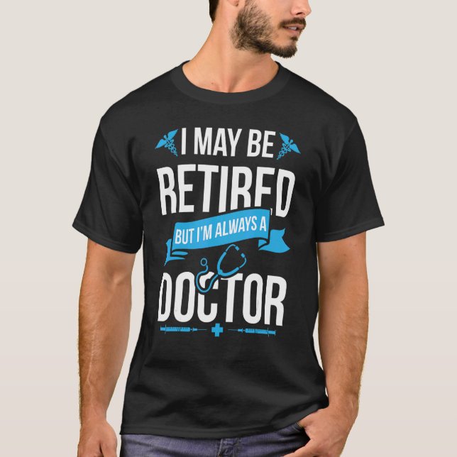 Alltid en Doktor-pensionerad Doktor Pension 1 T Shirt (Framsida)