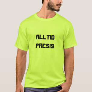 alltid exakt, alltid exakt på norska tee shirt