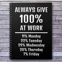 Alltid Ge 100 % på Work Sarcastic Funny Anteckningsbok