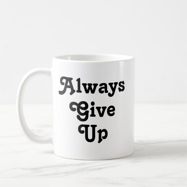 Alltid Ge uppåt Kaffemugg (Vänster)