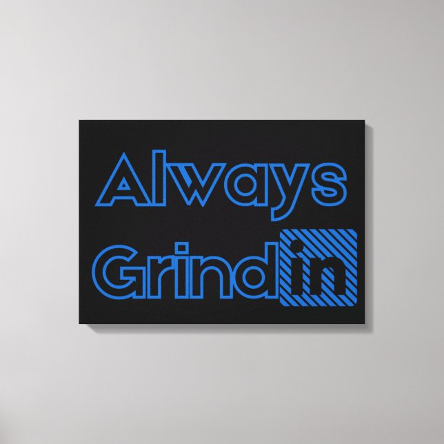 Alltid Grindin Blues Wall Art Canvastryck (Framsida)