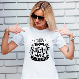 Alltid höger lustigt, sarkastiskt mamma t shirt