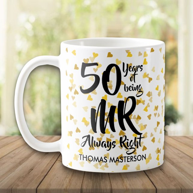 Alltid Höger Roligt 50-årsdagen för Guld Hearts Kaffemugg (Mr Always Right Fun 50th Anniversary Gold Hearts Coffee Mug)