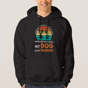 alltid humör för att umgås hund trädgård Trädgårds Hoodie