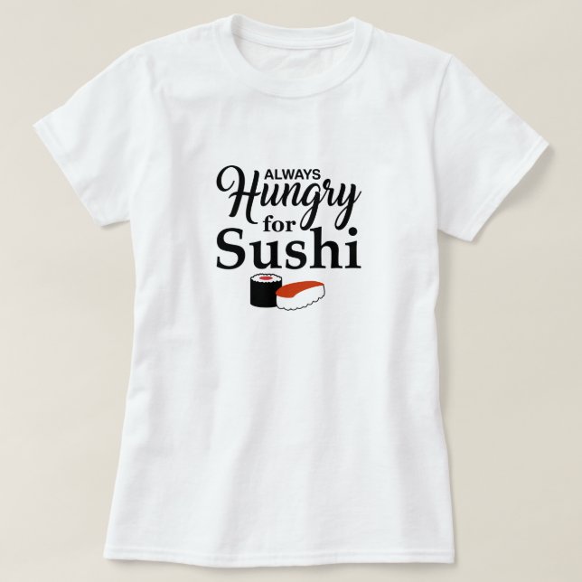 Alltid hungrigt för Sushi Tee (Design framsida)