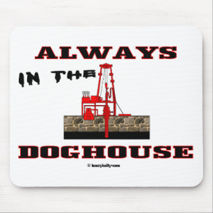 Alltid i hundkojan, oilfield Mousepad, olja Musmatta
