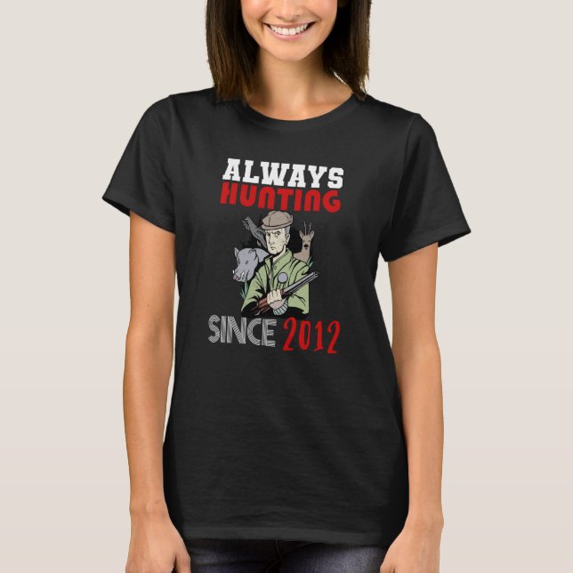 Alltid jaktande sedan 2012 t shirt (Framsida)