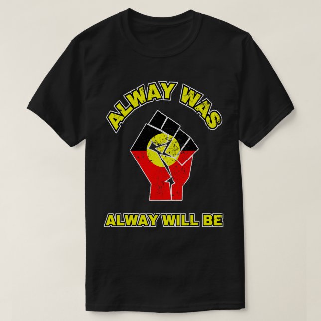Alltid kommer att vara aboriginellt i Australiens  T Shirt (Design framsida)