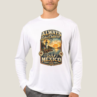 Alltid Lake Ontario och Mexikanska Golfen För Mig T Shirt
