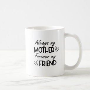 Alltid min Mor för min vän Kaffemugg