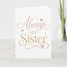 Alltid Min Syster Elegant Rosa Guld Typografi Kort