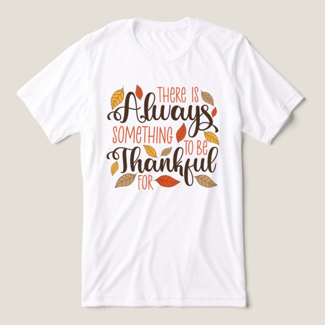 Alltid något att vara tacksam för t shirt (Design Framsida)