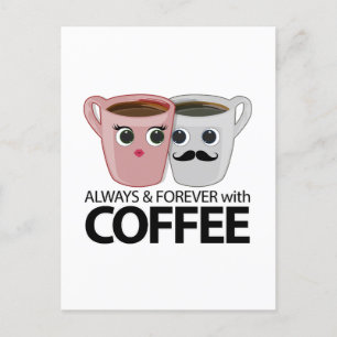 Alltid och för alltid med kaffe vykort