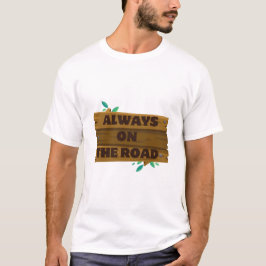 Alltid på vägen. – Minimalistisk resa & äventyr T Shirt