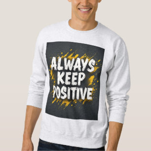 Alltid Positiv Motivationscitat Tröja Lång Ärmad Tröja