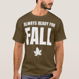 Alltid redo för alla t shirt