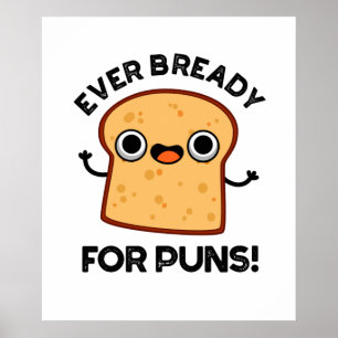 Alltid redo för punkternas roliga Bread Pun Poster