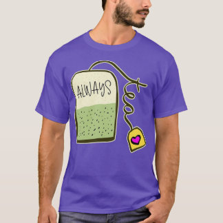 Alltid Redo för Tea T Shirt