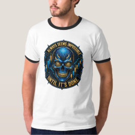 Alltid Ser Omöjligt Ut Tills Det är Gjort Bitcoin T Shirt
