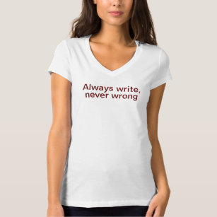 "Alltid skriva, aldrig fel" T-shirt